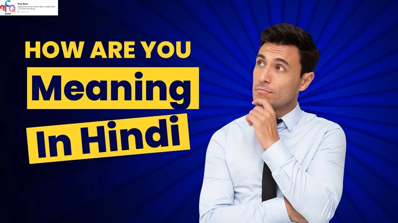 how are you meaning in hindi